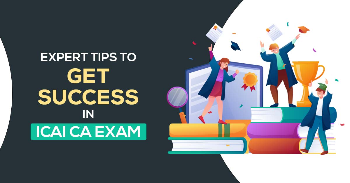 Top Tips To Success in the ICAI CA Exams