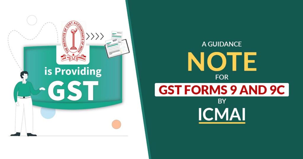 A Guidance Note for GST Forms 9 and 9C by ICMAI