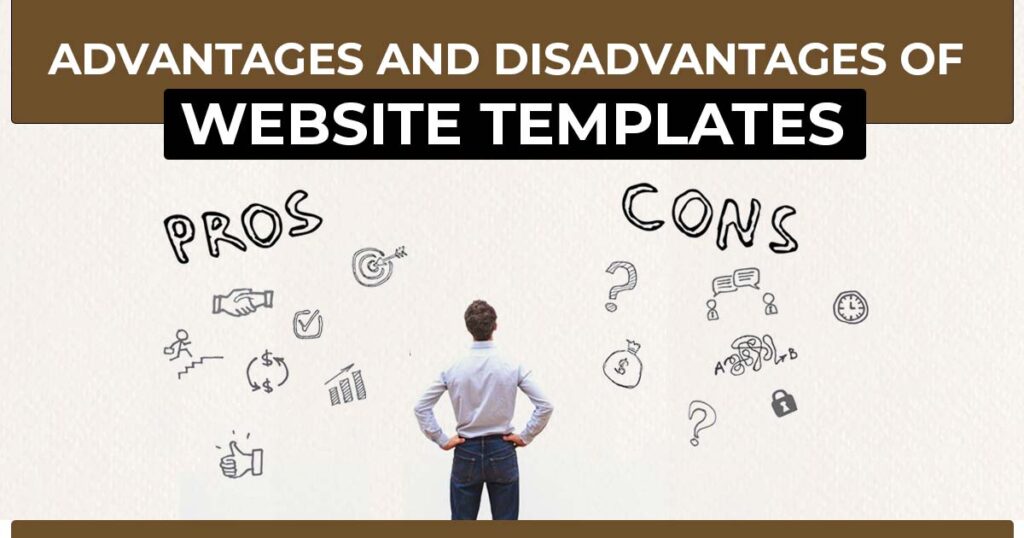 Advantages and Disadvantages of website templates
