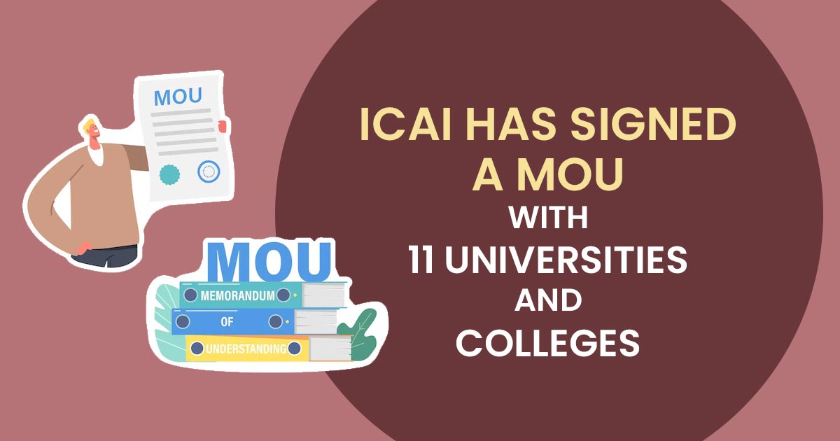 ICAI has signed a MoU with 11 Universities and Colleges