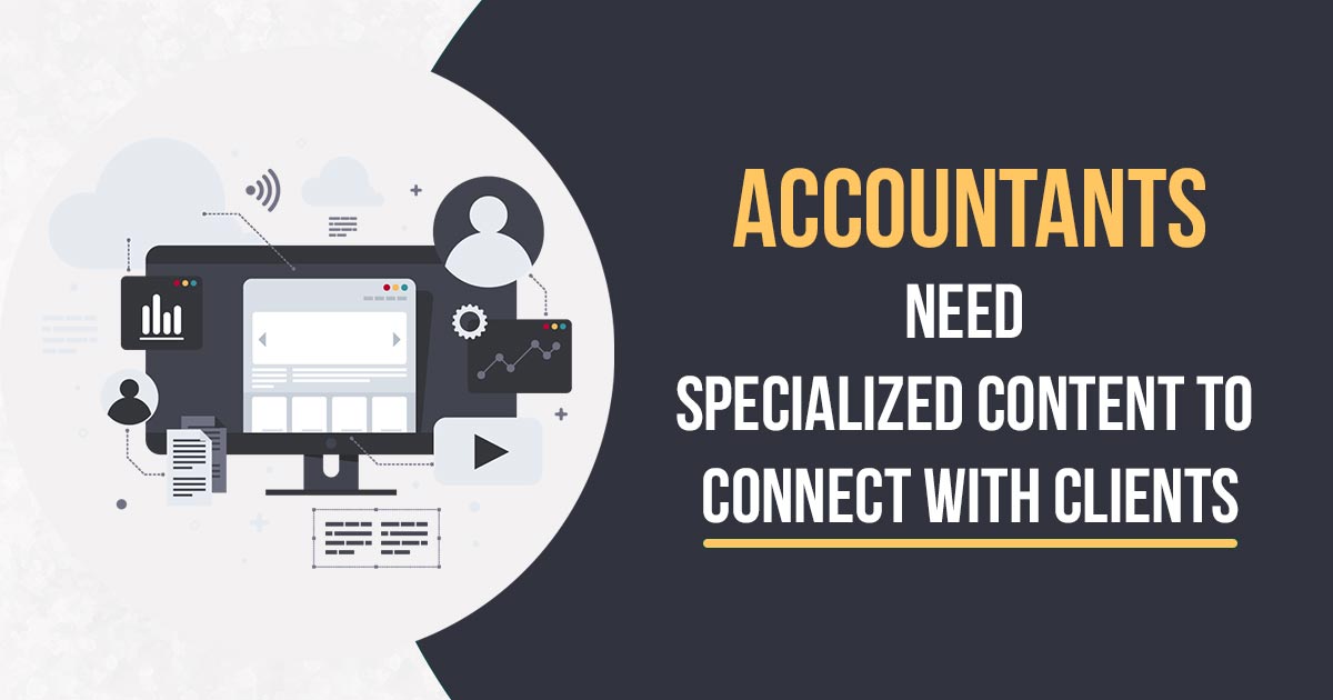Accountants Need Specialized Content to Connect with Clients