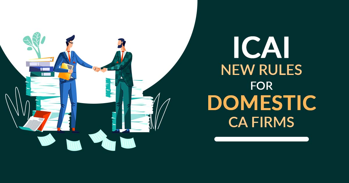 ICAI New Rules for Domestic CA Firms