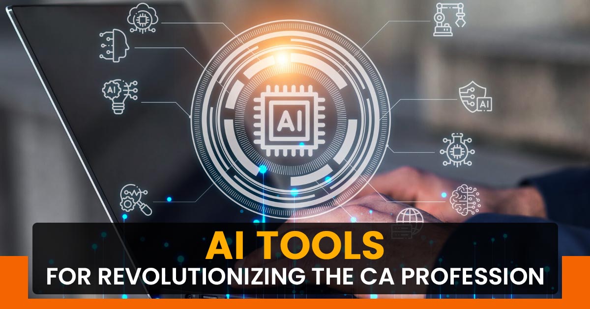 AI Tools for Revolutionizing the CA Profession