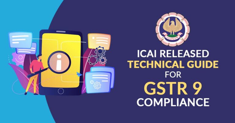 ICAI Unveils Technical Guide for GSTR 9 Annual GST Returns