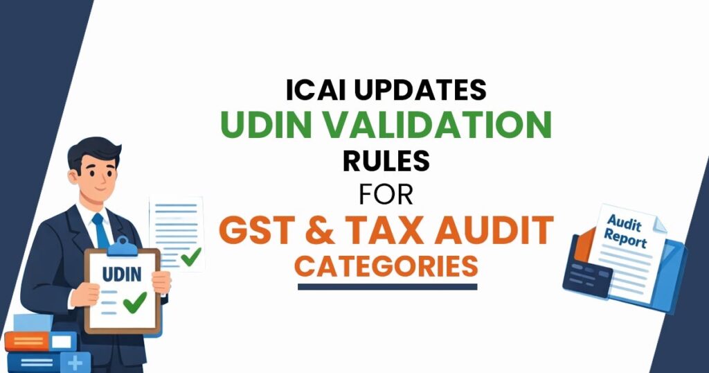 ICAI Update UDIN Validation for GST Tax Audit’ Category