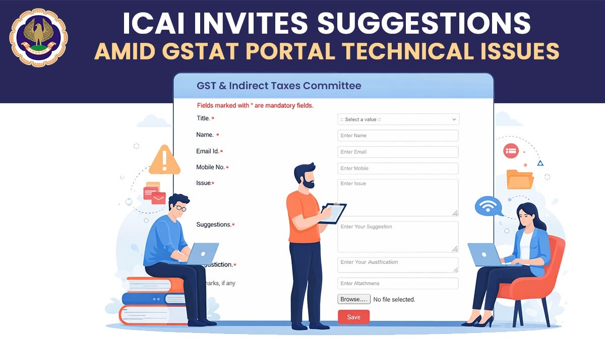 ICAI invite Suggestions on GSTAT Portal