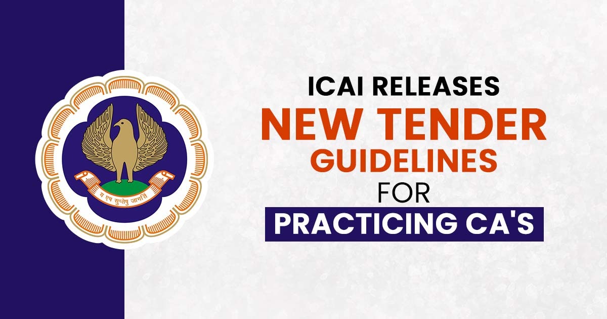 ICAI Releases New Tender Guidelines for Chartered Accountants in Practice